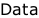Data